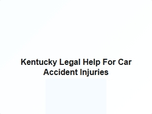 Kentucky Car Accident Injury Legal Help