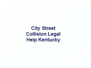 City Street Collision Legal Help Kentucky